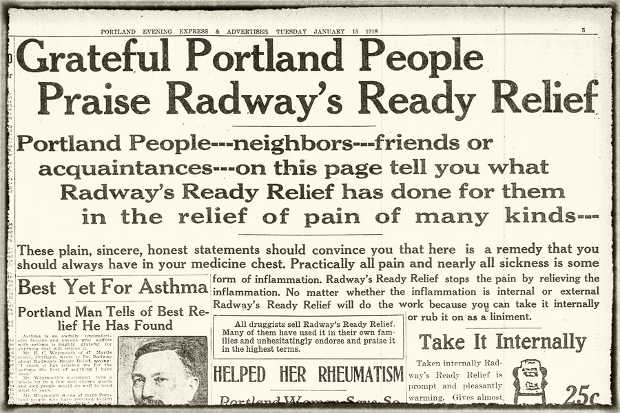 Radway's Ready Relief was an over-the-counter patent medicine, advertised nationally like this promotion in the Portland Evening Express.