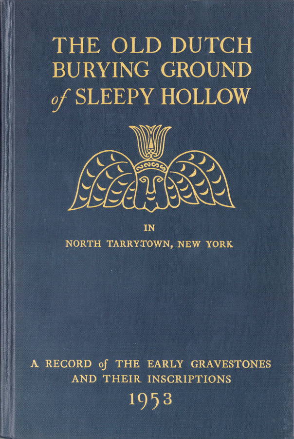 This is the cover of the 1953 book "The Old Dutch Burying Ground of Sleepy Hollow" by William Graves Perry.